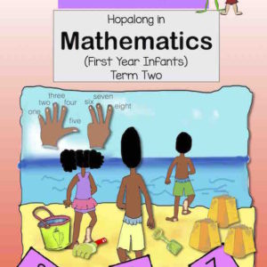 Hopalong in Mathematics – First Year Infants (Term Two)